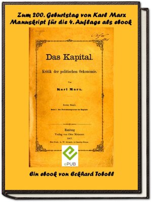 cover image of Das Kapital--Band 1- Kritik der politischen Ökonomie--Buch 1--Der Produktionsprozess des Kapitals- Ein Manuskript zur vierten Auflage mit Anmerkungen von Friedrich Engels als eBook zum 200. Geburtstag von Karl Marx